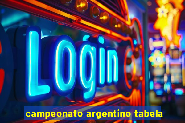 campeonato argentino tabela